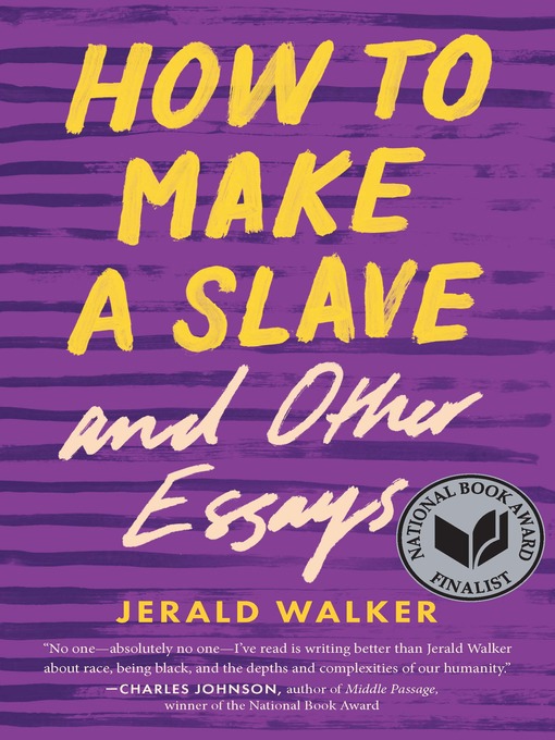 Title details for How to Make a Slave and Other Essays by Jerald Walker - Available